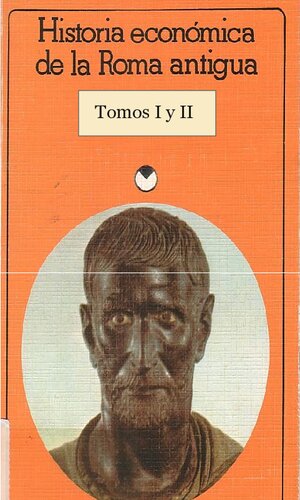 Historia económica de la Roma Antigua. Tomos 1 Y 2