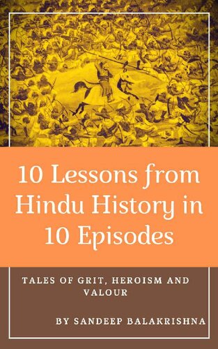 10 Lessons from Hindu History in 10 Episodes: Tales of Grit, Heroism and Valour