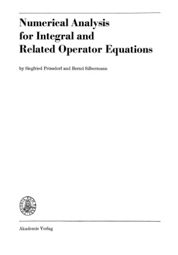 Numerical analysis for integral and related operator equations