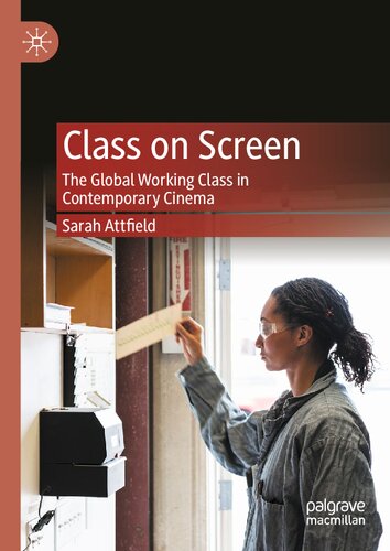 Class on Screen: The Global Working Class in Contemporary Cinema