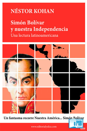 Simón Bolívar y nuestra Independencia