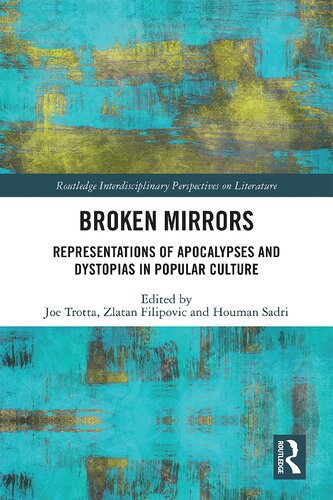 Broken Mirrors: Representations of Apocalypses and Dystopias in Popular Culture