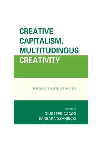 Creative Capitalism, Multitudinous Creativity: Radicalities and Alterities