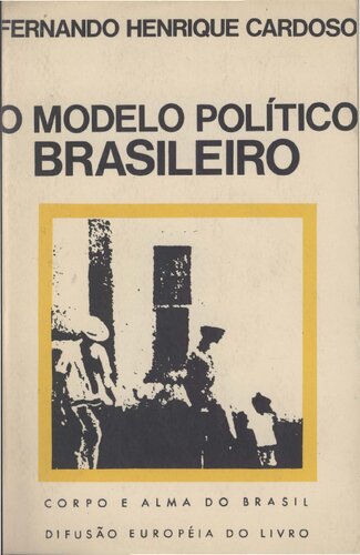 O Modelo Político Brasileiro e outros ensaios