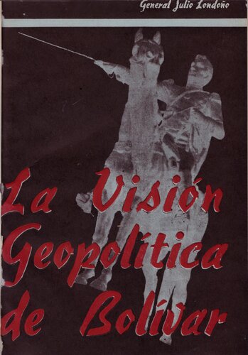 La visión geopolítica de Bolívar