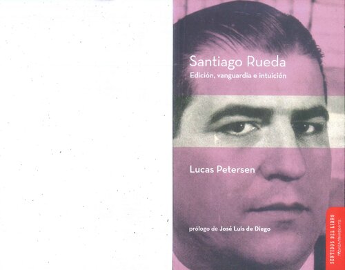 Santiago Rueda: edición, vanguardia e intuición