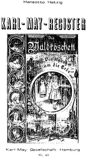 Karl-May-Register zu DAS WALDRÖSCHEN Beilage: Thilo Canellas-Waldenfels: Konkordanz Pawlak-Münchmeyer