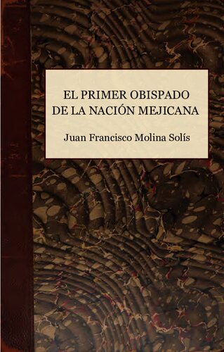 El primer obispado de la nación mejicana
