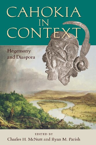 Cahokia in Context: Hegemony and Diaspora