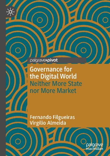 Governance for the Digital World: Neither More State nor More Market