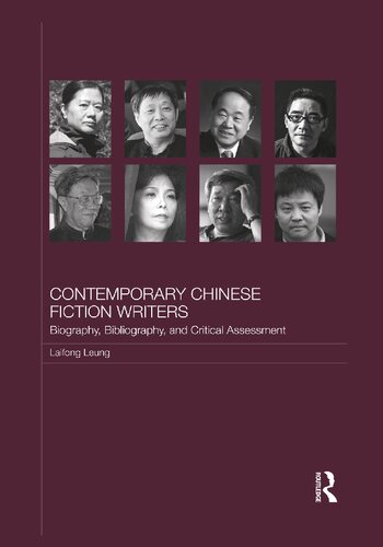 Contemporary Chinese Fiction Writers: Biography, Bibliography, and Critical Assessment