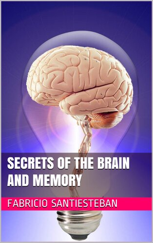 Secrets of the brain and memory