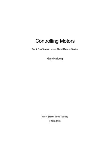 Controlling Motors: Book 3 of the Arduino Short Reads Series