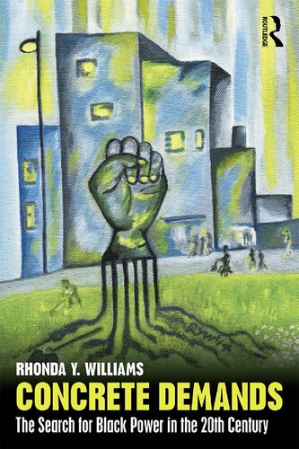 Concrete Demands: The Search for black Power in the 20th Century