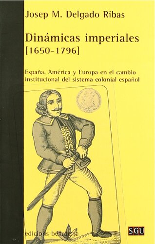 Dinámicas imperiales [1650-1796]. España, América y Europa