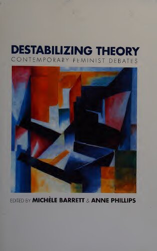 Destabilizing Theory: Contemporary Feminist Debates