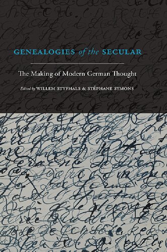 Genealogies of the Secular: The Making of Modern German Thought