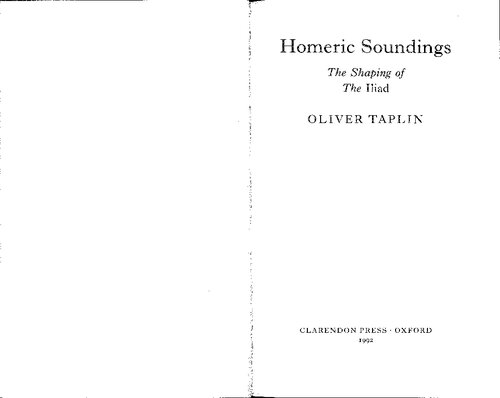 Homeric soundings : the shaping of the Iliad