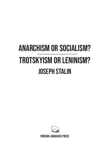 Anarchism or Socialism? and Trotskyism or Leninism?