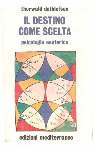 Il destino come scelta. Psicologia Esoterica