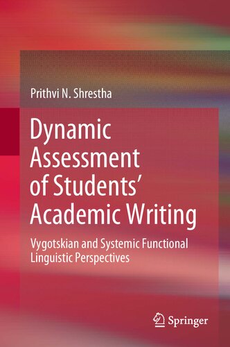 Dynamic Assessment of Students’ Academic Writing: Vygotskian and Systemic Functional Linguistic Perspectives