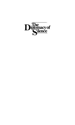 The Diplomacy of Silence: The American Foreign Service, the Soviet Union, and the Cold War, 1933-1947