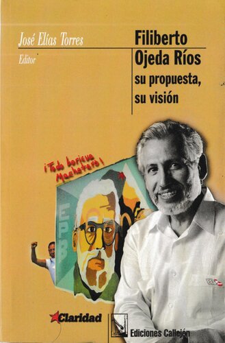 Filiberto Ojeda Ríos: su propuesta, su vision