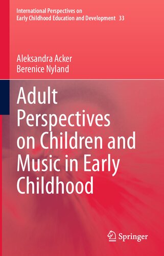 Adult Perspectives on Children and Music in Early Childhood
