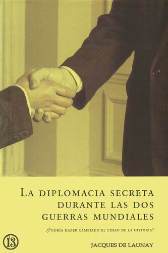 La diplomacia secreta durante las dos guerras mundiales