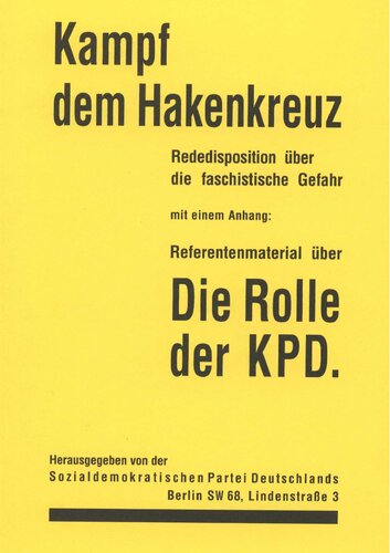Kampf dem Hakenkreuz. Rededisposition über die faschistische Gefahr mit einem Anhang: Referentenmaterial über Die Rolle der KPD