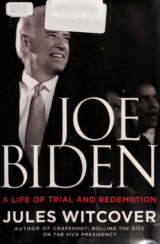 Joe Biden: A Life of Trial and Redemption
