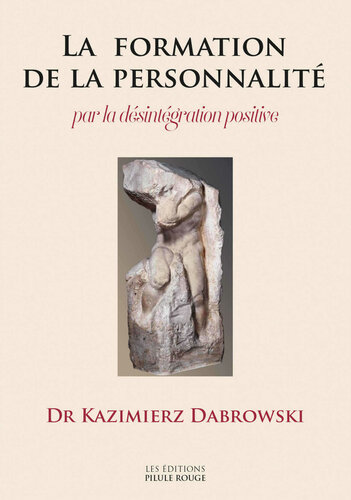 La formation de la personnalité par la désintégration positive