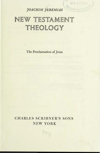 New Testament theology : [volume one, the proclamation of Jesus]