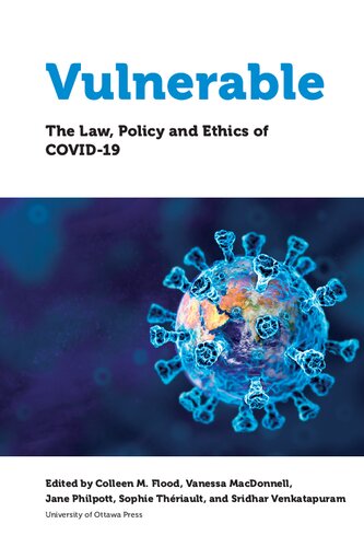 Vulnerable: The Law, Policy and Ethics of COVID-19