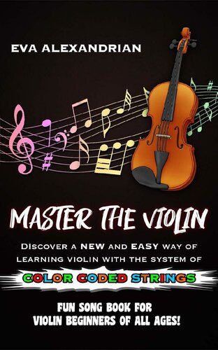 Master The Violin: Fun Song Book For Violin Beginners Of All Ages