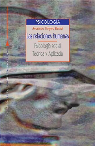 Las relaciones humanas. Psicología social teórica y aplicada