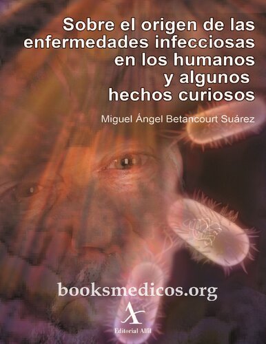 Sobre el origen de las enfermedades infecciosas en los humanos y algunos hechos curiosos