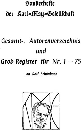Sonderhefte der Karl-May-Gesellschaft. Gesamt-, Autorenverzeichnis und Grob-Register für Nr.1-75