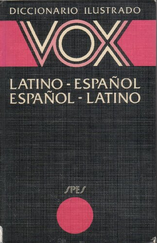 Diccionario ilustrado vox latino-español, español-latino