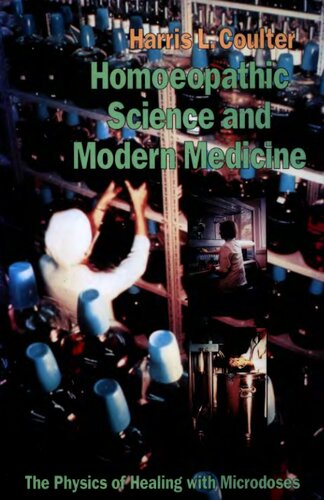 Homoeopathic Science and Modern Medicine: The Physics of Healing with Microdoses