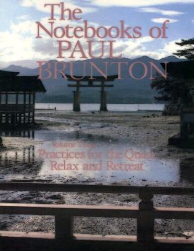 Paul Brunton - Notebook 3 Practices for the Quest Relax and  Retreat