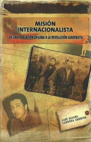 Misión Internacionalista: De una población chilena a la Revolución Popular Sandinista (Spanish Edition)