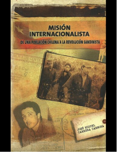 Misión Internacionalista: De una población chilena a la Revolución Popular Sandinista (Spanish Edition)