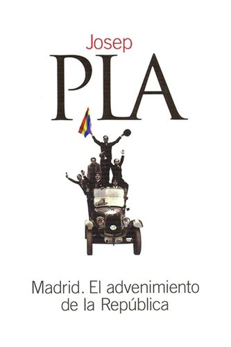 Madrid. El advenimiento de la República