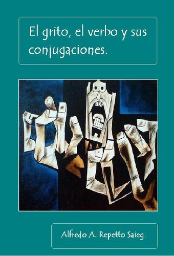 El grito, el verbo y sus conjugaciones