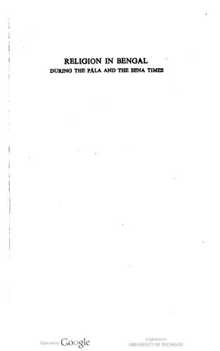 Religion in Bengal: During the Pala and Sena Times : Mainly on the Basis of Epigraphic and Archaeological Sources
