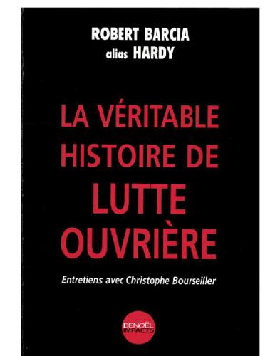 La véritable histoire de Lutte ouvrière