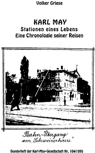 Die Reisen Karl Mays (vor und nach der Orientreise) Eine Chronologie