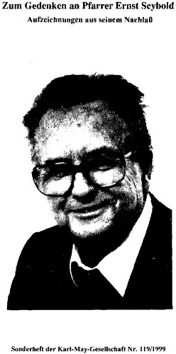 Zum Gedenken an Pfarrer Ernst Seybold. Aufzeichnungen aus seinem Nachlaß