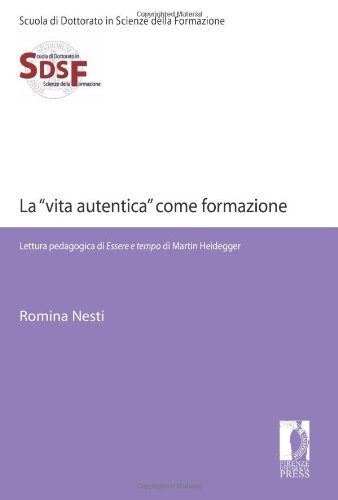 La «vita autentica» come formazione. Lettura pedagogica di Essere e tempo di Martin Heidegger